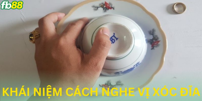 Khái niệm về cách để nghe vị có xóc đĩa