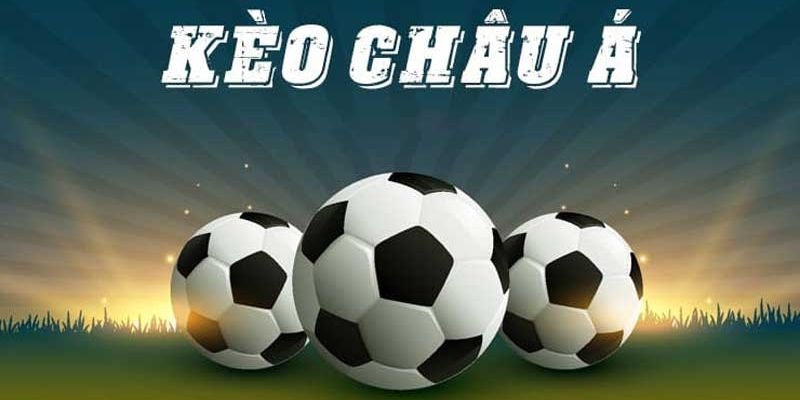 Kỹ thuật soi kèo châu Á đúng chuẩn