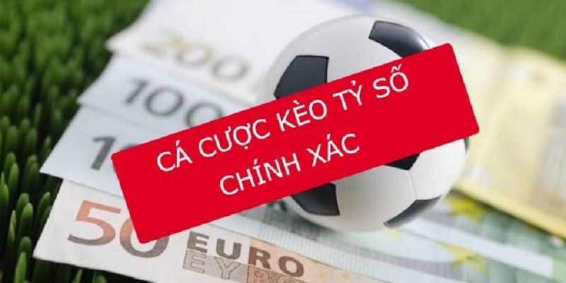 Mẹo cá cược tỷ số chính xác