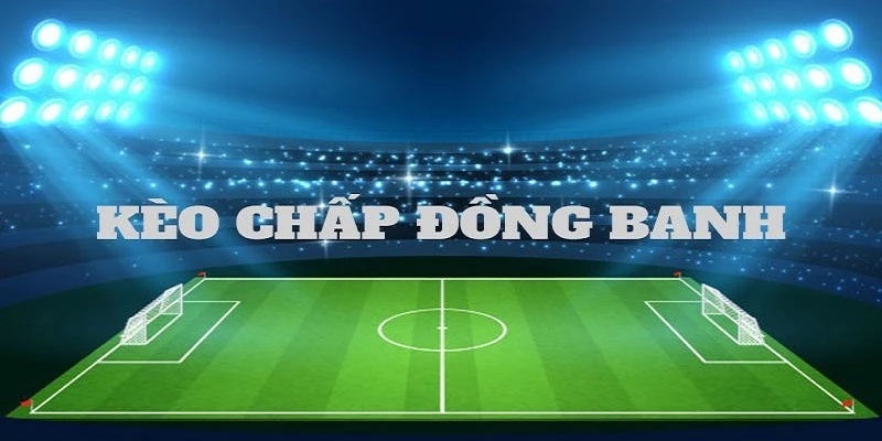 Một số loại kèo cược sử dụng mẹo giải Ngoại Hạng Anh được các dân chơi ưa chuộng