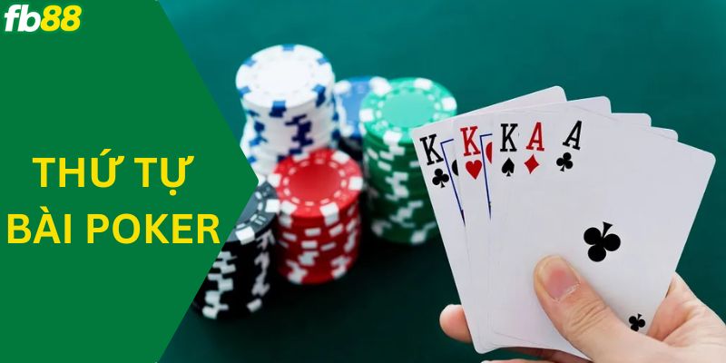 thứ tự bài Poker