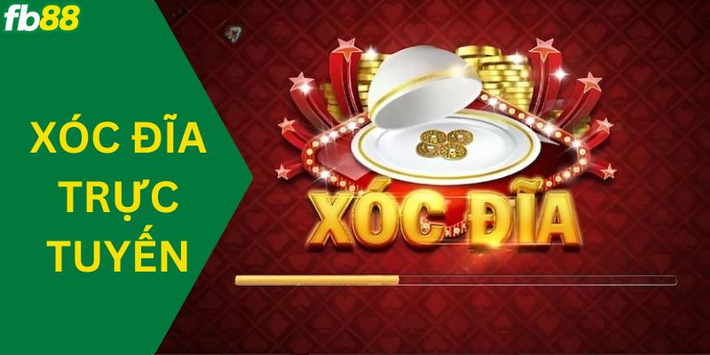 Xóc đĩa trực tuyến